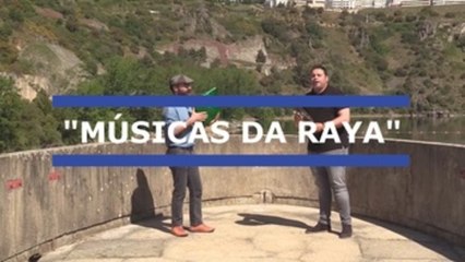Músicas da Raya, memoria de una cultura que rompe fronteras