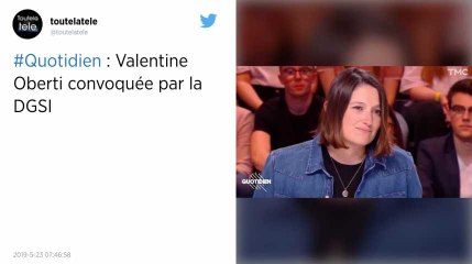 Convoquée par la DGSI, Valentine Oberti la journaliste de Quotidien raconte