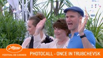 ONCE IN TRUBCHEVSK - Photocall - Cannes 2019 - VF