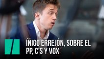Íñigo Errejón habla el sobre PP, Ciudadanos y Vox