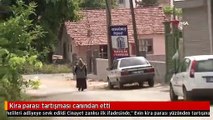Kira parası tartışması canından etti