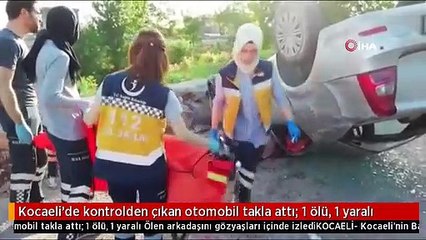Kocaeli'de kontrolden çıkan otomobil takla attı: 1 ölü, 1 yaralı