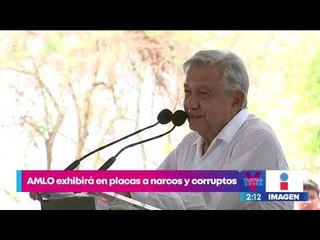 ¡AMLO exhibirá en placas a narcos y corruptos! | Noticias con Yuriria Sierra