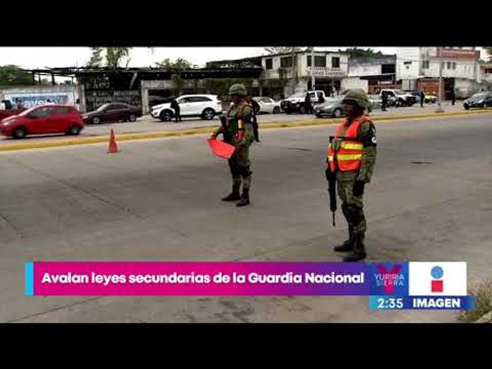Senadores avalan leyes secundarias de la Guardia Nacional | Noticias con Yuriria Sierra