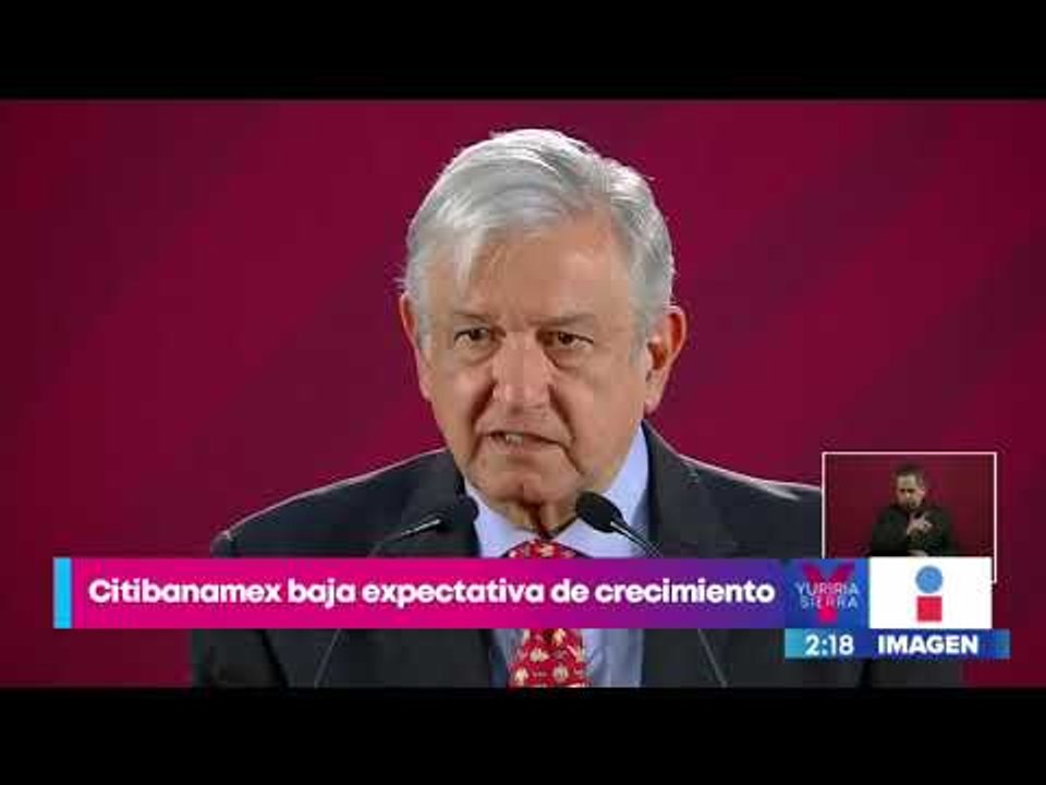 Citibanamex baja la expectativa de crecimiento en México para 2019 | Noticias con Yuriria Sierra