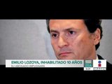 Emilio Lozoya es inhabilitado por 10 años para ejercer un cargo público | Noticias con Paco Zea