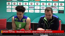SPOR TOFAŞ - Beşiktaş Sompo Japan maçının ardından