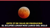 Internacional | En estos lugares se apreciará el eclipse lunar del 27 de julio