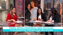 Frida Sofía confirma que su madre sí tiene una relación con su exnovio