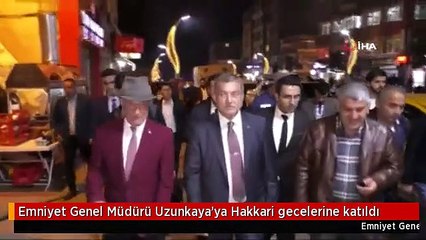 Emniyet Genel Müdürü Uzunkaya'ya Hakkari gecelerine katıldı