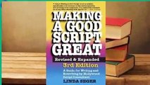 Trial New Releases  Making a Good Script Great:  Revised & Expanded by Linda Seger