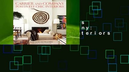 Trial New Releases  Carrier and Company: Positively Chic Interiors by Mara Miller