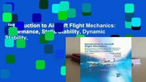 Introduction to Aircraft Flight Mechanics: Performance, Static Stability, Dynamic Stability,