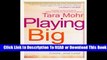 Full E-book Playing Big: Find Your Voice, Your Mission, Your Message  For Trial