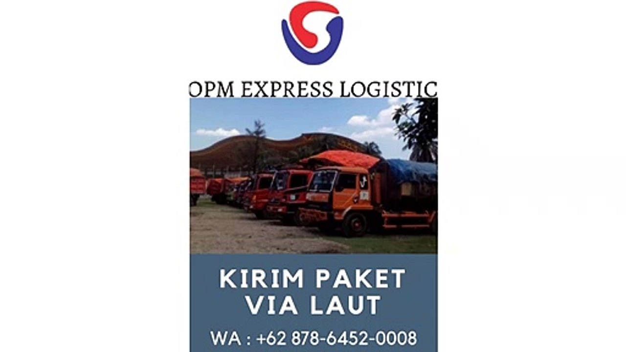 KIRIM PAKET VIA LAUT, WA +62 878-6452-0008, OPM Logistic