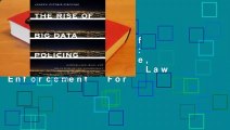 Online The Rise of Big Data Policing: Surveillance, Race, and the Future of Law Enforcement  For