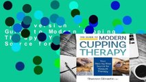 Full version  The Guide to Modern Cupping Therapy: Your Step-By-Step Source for Vacuum Therapy