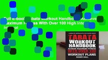 Full E-book Tabata Workout Handbook: Achieve Maximum Fitness With Over 100 High Intensity Interval