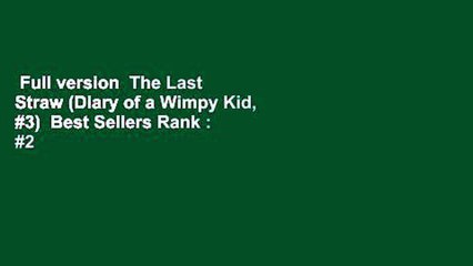 Full version  The Last Straw (Diary of a Wimpy Kid, #3)  Best Sellers Rank : #2