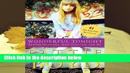 Trial New Releases  Wonderful Tonight: George Harrison, Eric Clapton, and Me by Pattie Boyd