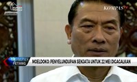 Moeldoko: Penyelundupan Senjata untuk 22 Mei Digagalkan