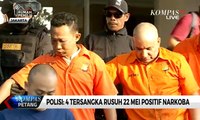 Polisi: 4 Tersangka Rusuh 22 Mei Positif Narkoba