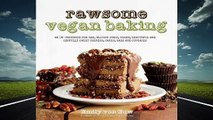 About For Books  Rawsome Vegan Baking: An Un-cookbook for Raw, Gluten-Free, Vegan, Beautiful and