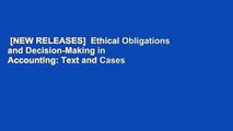 [NEW RELEASES]  Ethical Obligations and Decision-Making in Accounting: Text and Cases