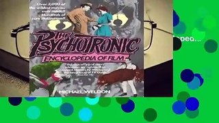 Complete acces  The Psychotronic Encyclopedia of Film by Michael J. Weldon