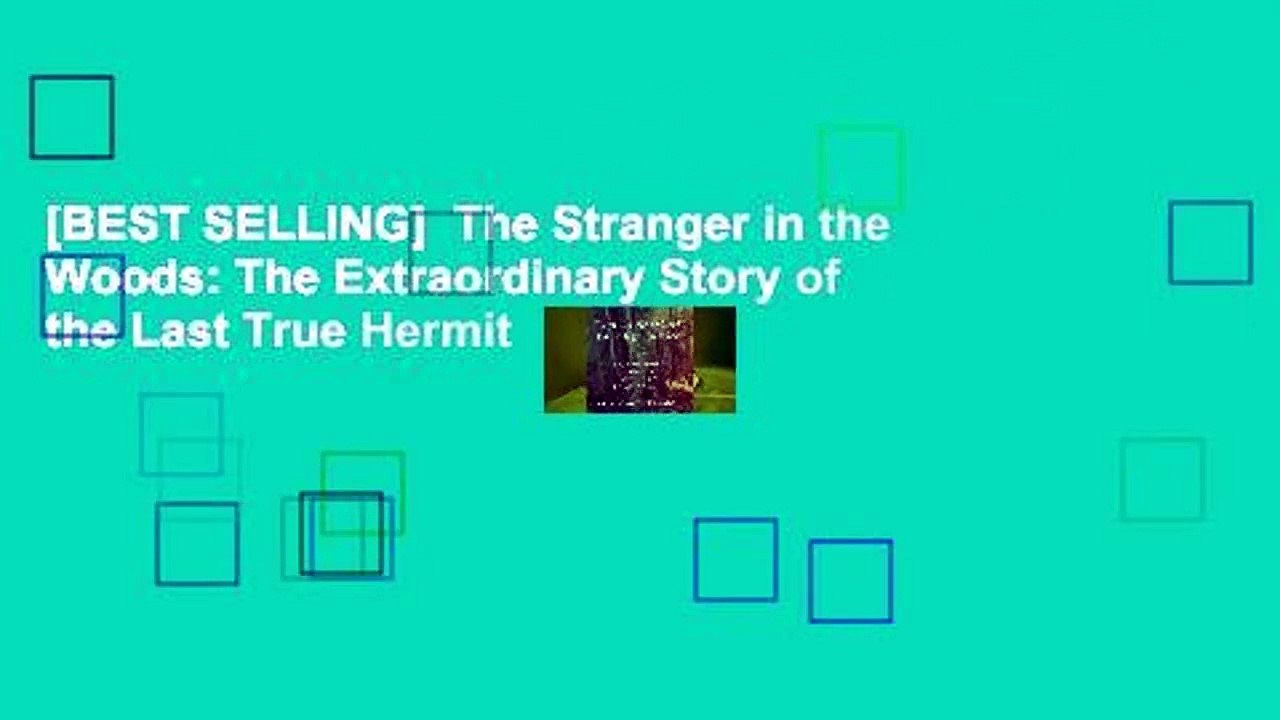 [BEST SELLING]  The Stranger in the Woods: The Extraordinary Story of the Last True Hermit