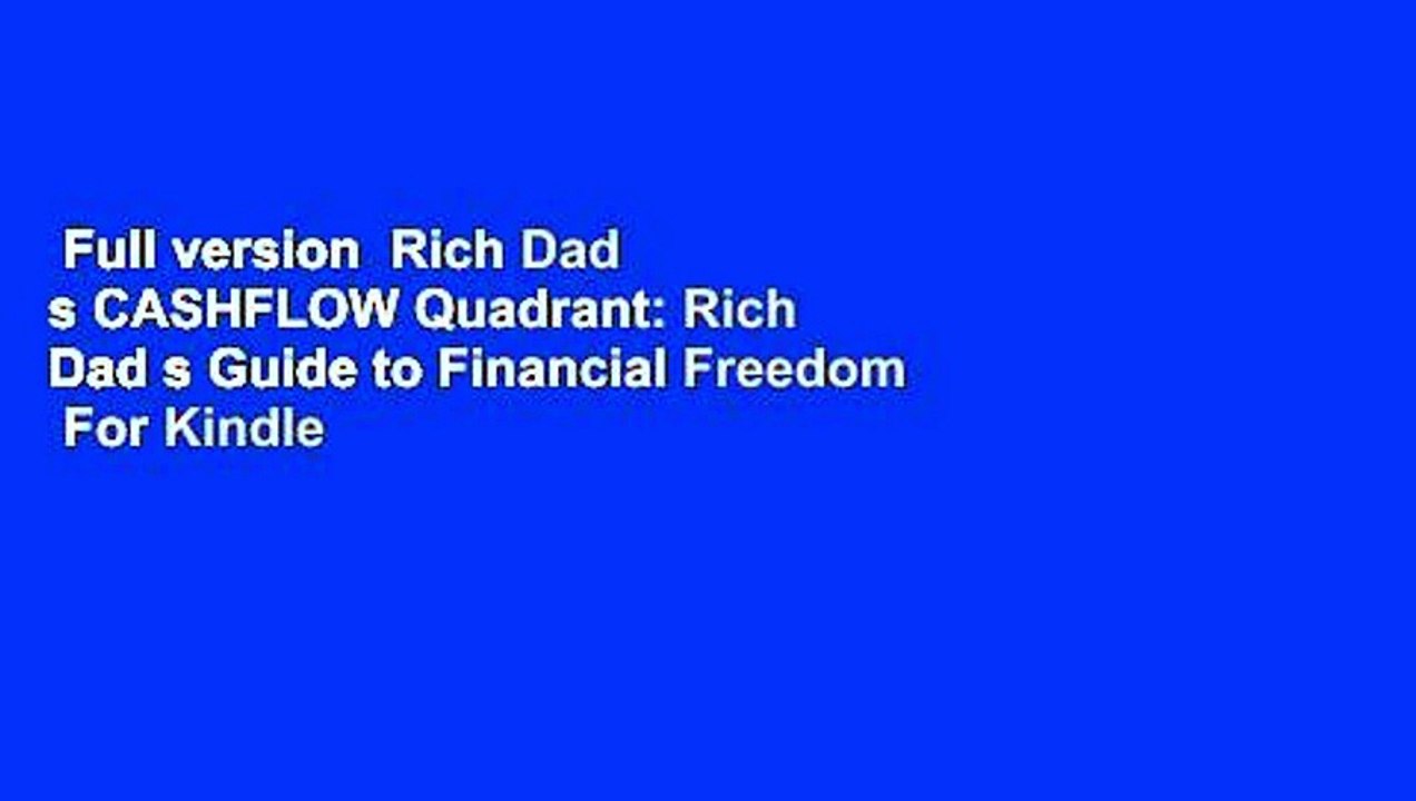 Full version  Rich Dad s CASHFLOW Quadrant: Rich Dad s Guide to Financial Freedom  For Kindle