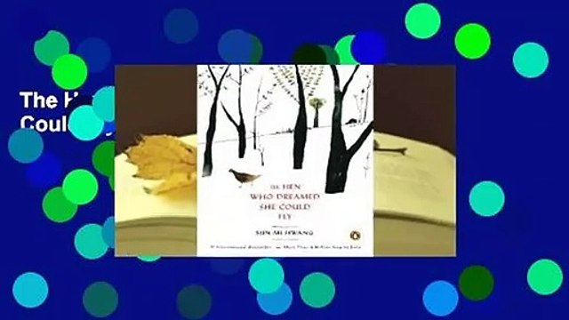 The Hen Who Dreamed She Could Fly