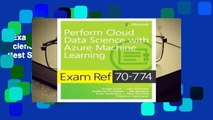 Exam Ref 70-774 Perform Cloud Data Science with Azure Machine Learning  Best Sellers Rank : #2