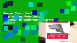 Review  Tensorflow for Deep Learning: From Linear Regression to Reinforcement Learning - Bharath