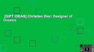 [GIFT IDEAS] Christian Dior: Designer of Dreams