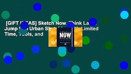 [GIFT IDEAS] Sketch Now, Think Later: Jump into Urban Sketching with Limited Time, Tools, and