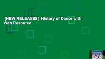 [NEW RELEASES]  History of Dance with Web Resource