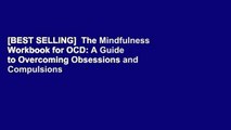 [BEST SELLING]  The Mindfulness Workbook for OCD: A Guide to Overcoming Obsessions and Compulsions