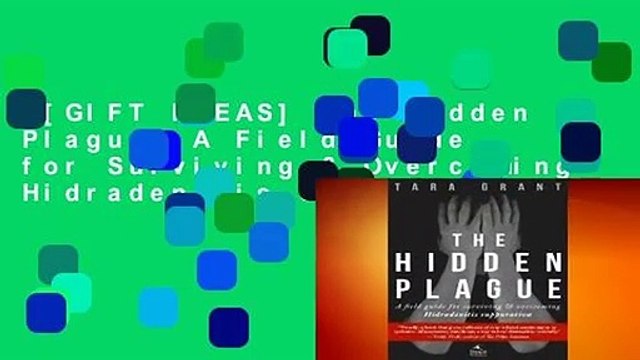 [GIFT IDEAS] The Hidden Plague: A Field Guide for Surviving & Overcoming Hidradenitis Suppurativa