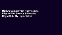 Molly's Game: From Hollywood's Elite to Wall Street's Billionaire Boys Club, My High-Stakes