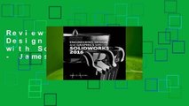 Review  Engineering Design and Graphics with Solidworks 2016 - James D. Bethune
