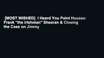 [MOST WISHED]  I Heard You Paint Houses: Frank 