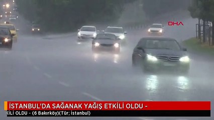 İSTANBUL'DA SAĞANAK YAĞIŞ ETKİLİ OLDU -
