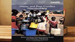 Full E-book  Water and Post-Conflict Peacebuilding (Post-conflict Peacebuilding and Natural