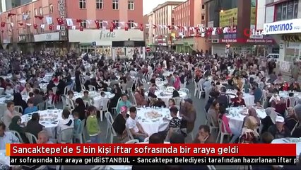 Sancaktepe'de 5 bin kişi iftar sofrasında bir araya geldi