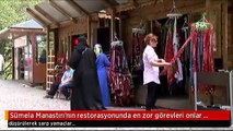 Sümela Manastırı'nın restorasyonunda en zor görevleri onlar gerçekleştirdi