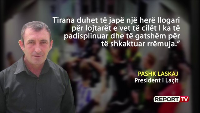 Laskaj: Tirana na provokoi, nuk kam pasur asnjë problem me Ngoo