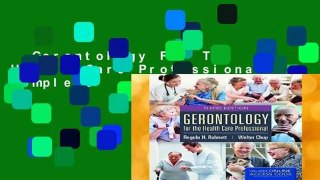 Gerontology For The Health Care Professional Complete