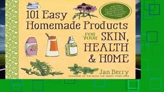 Full E-book  101 Easy Homemade Products for Your Skin, Health   Home  Review