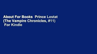 About For Books  Prince Lestat (The Vampire Chronicles, #11)  For Kindle